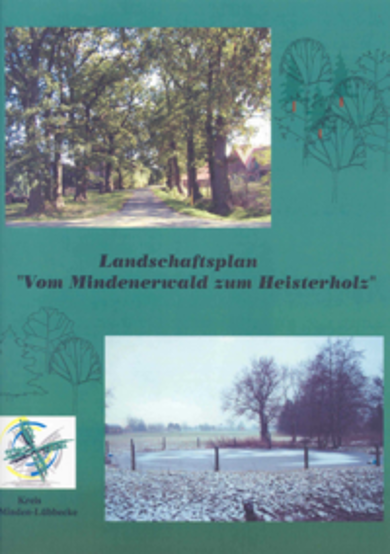 Deckblatt Landschaftsplan "Vom Mindenerwald zum Heisterholz" Grünes Deckblatt mit Beschriftung Landschaftsplan "Vom Mindenerwald zum Heisterholz", zwei Fotos von der Landschaft und altes Logo Kreis Minden-Lübbecke